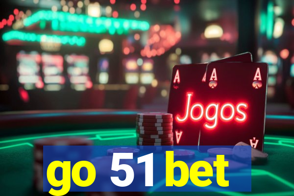 go 51 bet
